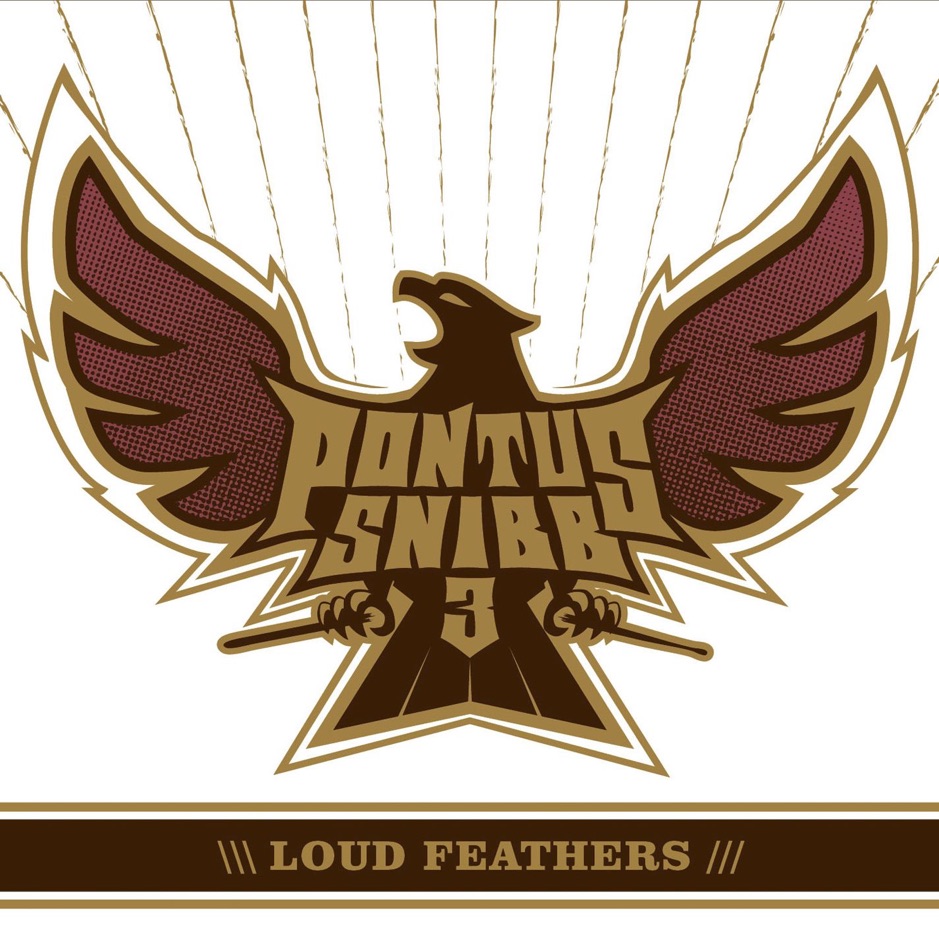 Pontus Snibb - Loud Feathers